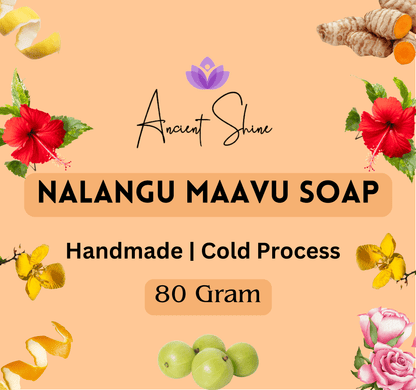 Nalangu Maavu Soap-நலங்கு மாவு சோப்பு Handmade Cold Process - Ancient Shine